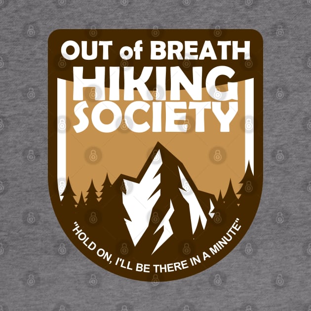 Out of Breath Hiking Society, Funny hiking shirt by Mystic Groove Goods